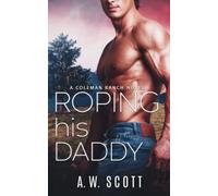Roping his Daddy (Coleman Ranch)