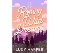 Roping Wild Dreams: An Enemies to Lovers, Small Town, Cowboy Romance (Star Mountain Horse Rescue)