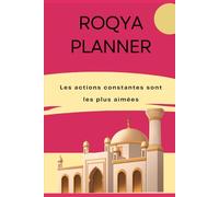 Roqya Planner: Carnet de guérison spirituelle - 30 jours pour se rapprocher d’Allah, se purifier et retrouver la sérénité