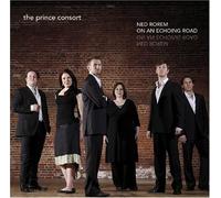 Prince Consort - Rorem: On An Echoing Road