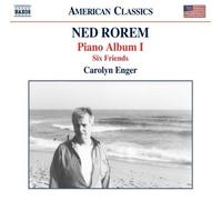 Rorem: Piano Album I - Six Friends by Carolyn Enger (2013) Audio CD