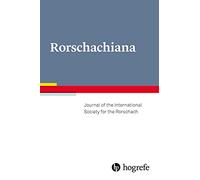 Rorschachiana: Journal of the International Society for the Rorschach, Vol. 46/2025 (Yearbook of the International Rorschach Society)