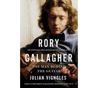 Rory Gallagher – The Man Behind the Guitar – GILL