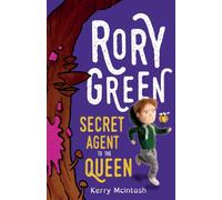 Rory Green: Secret Agent to the Queen