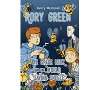 Rory Green: The Space Beez and the World Saving Sneeze