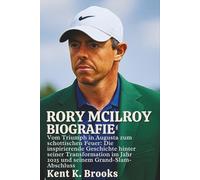 RORY MCILROY BIOGRAFIE: Vom Triumph in Augusta zum schottischen Feuer: Die inspirierende Geschichte hinter seiner Transformation im Jahr 2025 und seinem Grand-Slam-Abschluss