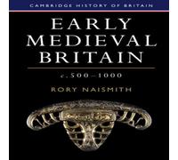 Rory Naismith Early Medieval Britain, c. 500-1000 Hardcover Book Rory Naismith Multicolor