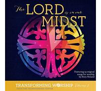 Rory Noland - Transforming Worship 1: Lord Is in Our Midst