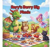 Rory’s Berry Big Picnic: A Coloring & Activity Book about Sharing and Friendship (The Adventures of Rory)