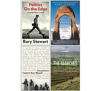 Rory Stewart Collection 4 Books Set (Politics On the Edge, The Places In Between, Occupational Hazards, The Marches)