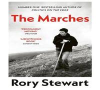 Rory Stewart The Marches : Border walks with my father Paperback Book Rory Stewart Multicolor