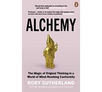 Rory Sutherland - Alchemy The Magic of Original Thinking in a World - K245z