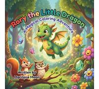 Rory the Little Dragon: A Magical Coloring Adventure (The Adventures of Rory)