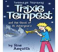 Ros Asquith Trixie Tempest & the Ghost of St Aubergine's Paperback Book Ros Asquith Multicolor