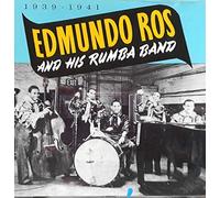 Ros Edmundo - His Rumba Band 1939-1941