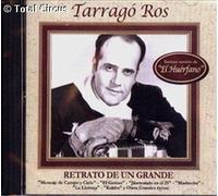 Ros Tarrago - Retrato de un Grande