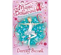 Rosa and the Secret Princess – Magic Ballerina Book 7 – Harper Collins Publishers