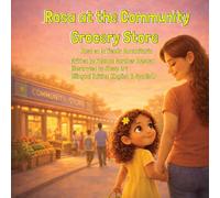 Rosa at the Community Grocery Store Rosa en la Tienda Comunitaria