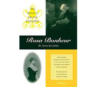 Rosa Bonheur: The Artist's (Auto)Biography