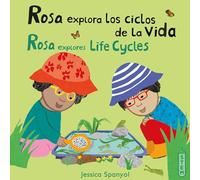 Rosa explora los ciclos de la vida/Rosa explores Life Cycles (El Taller De Rosa/Rosa's Workshop, 8)