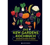 Rosa Kratz Hugh Das Kew Gardens Kochbuch: Genussvolles Essen mit Gemü (Hardback)