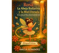 Rosa La Abeja Bailarina y la Miel Dorada: El encanto de Maya Rosa bailando ballet