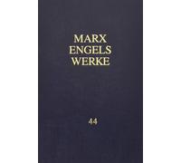 Rosa-Luxemburg-Stiftung e. MEW / Marx-Engels-Werke Band 44: Zur Kr (Paperback)