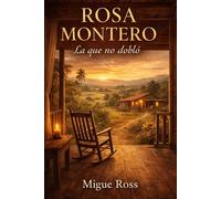 ROSA MONTERO: La que no dobló