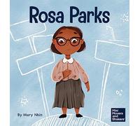 Rosa Parks: A Kid's Book About Standing Up For What's Right: 17 (Mini Movers and Shakers)