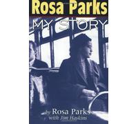 Rosa Parks: My Story by Parks, Rosa, Haskins, Jim (1999) Paperback