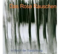 Rosa Rauschen,das - Das Rosa Rauschen