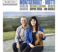 Rosa, Sophie - Montgeroult/Viotti/Mendelssohn/Weber: Violin Sonatas