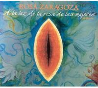Rosa Zaragoza - A La Luz De La Risa De Las Mujeres