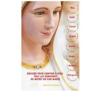 ROSAIRE POUR CONFIER À DIEU CHAQUE DOMAINE DE NOTRE VIE PAR MARIE: Parce que la vie n'est pas faite que de Combats, laisse toi transformer par ta vie de prières