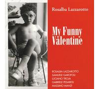 Rosalba Lazzarotto - My Funny Valentine
