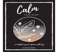 Rosalie Bardo Calm Your Heart: Mindfulness Journal with 26 writing prompts to Rosalie Bardo Multicolor