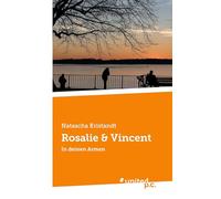 Rosalie & Vincent: In deinen Armen