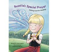 Rosalie's Special Prayer: Asking God for Healing