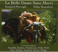 Rosalind Plowright - La Bell Dame Sans Merci