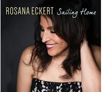 Rosana Eckert : Sailing Home CD (2019) NEW FREE Shipping, Save £s