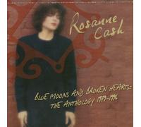 Rosanne Cash - Blue Moons and Broken Hearts - The Anthology 1979 - 1996