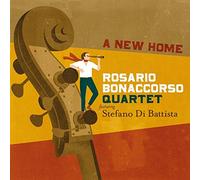 Rosario Bonaccorso Quartet - A New Home