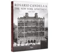 Rosario Candela & The New York Apartment : 1927-1937 The Architecture of the Age
