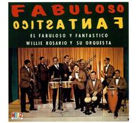 Rosario, Willie - Fabuloso Y Fantastico