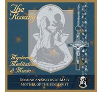 Rosary: Mysteries / Meditations & Music by Dominican Sisters of Mary
