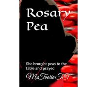 Rosary Pea: She brought peas to the table and prayed