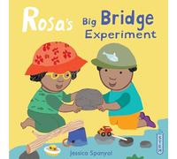 Rosa's Big Bridge Experiment: 4 (Rosa's Workshop, 4)