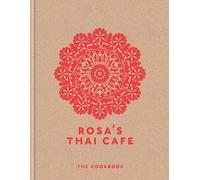 Rosa's Thai Cafe: The Cookbook