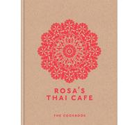 Rosa's Thai Cafe : The Cookbook