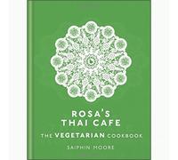 Rosa's Thai Cafe: The Vegetarian Cookbook